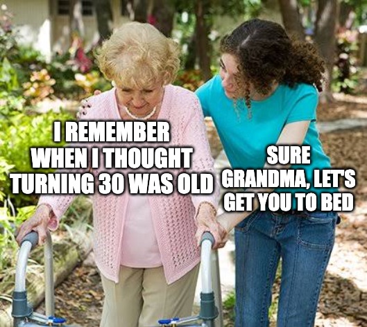 birthday memes about grandma thinking about age